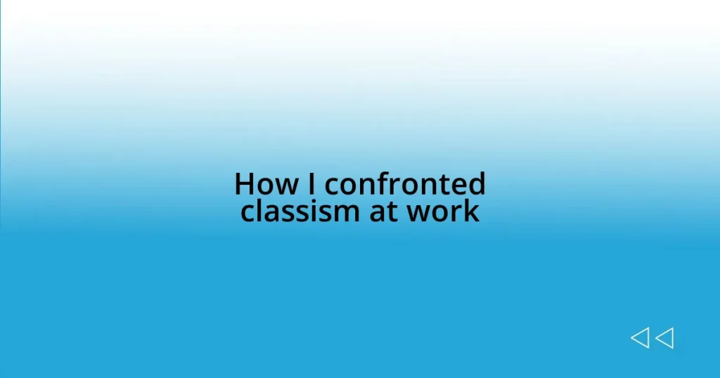 How I confronted classism at work