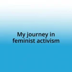 My journey in feminist activism