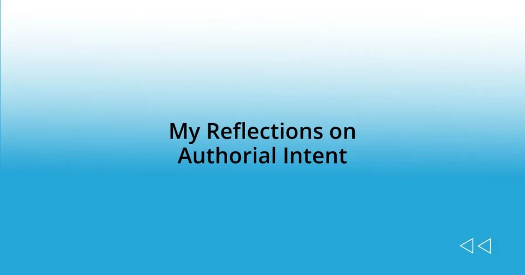 My Reflections on Authorial Intent