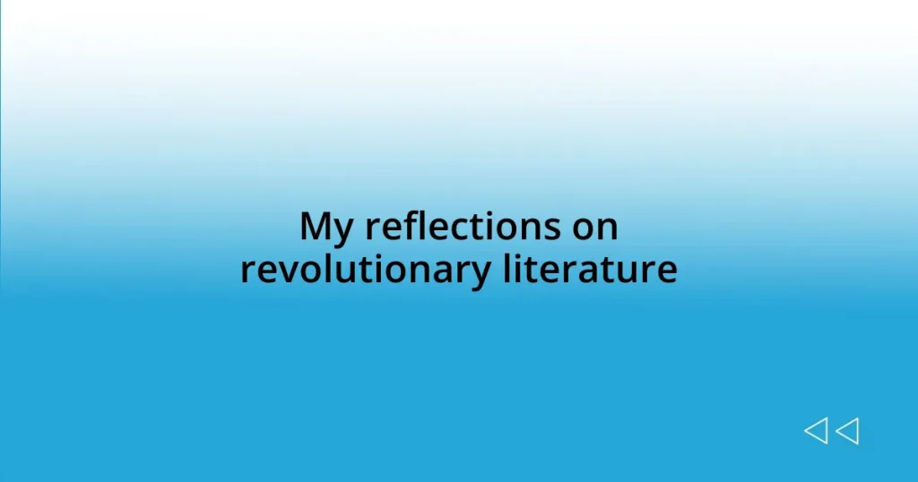 My reflections on revolutionary literature