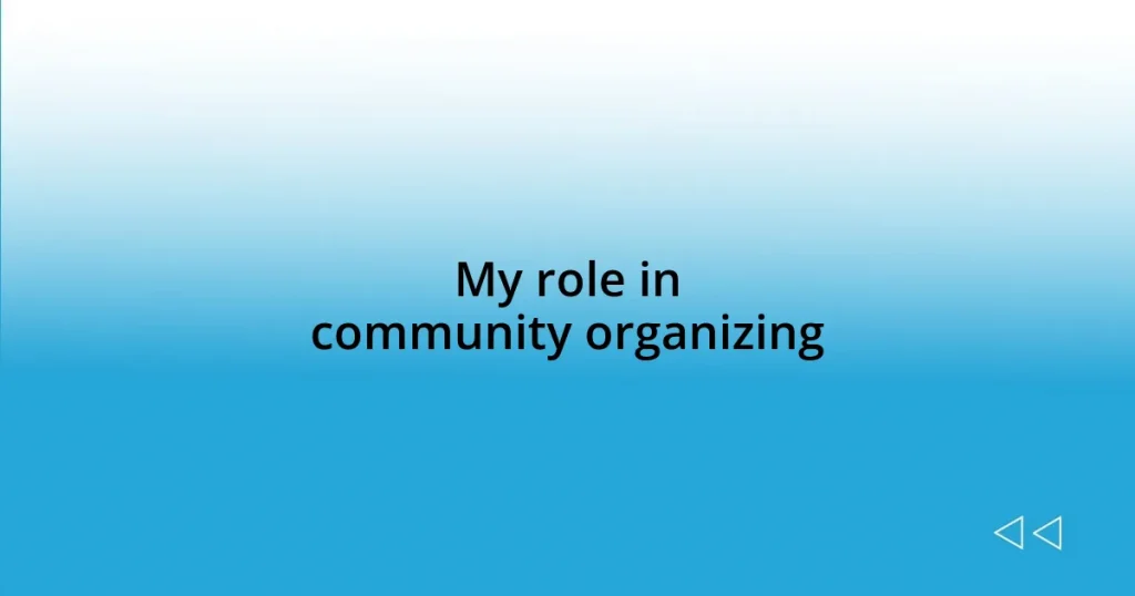 My role in community organizing