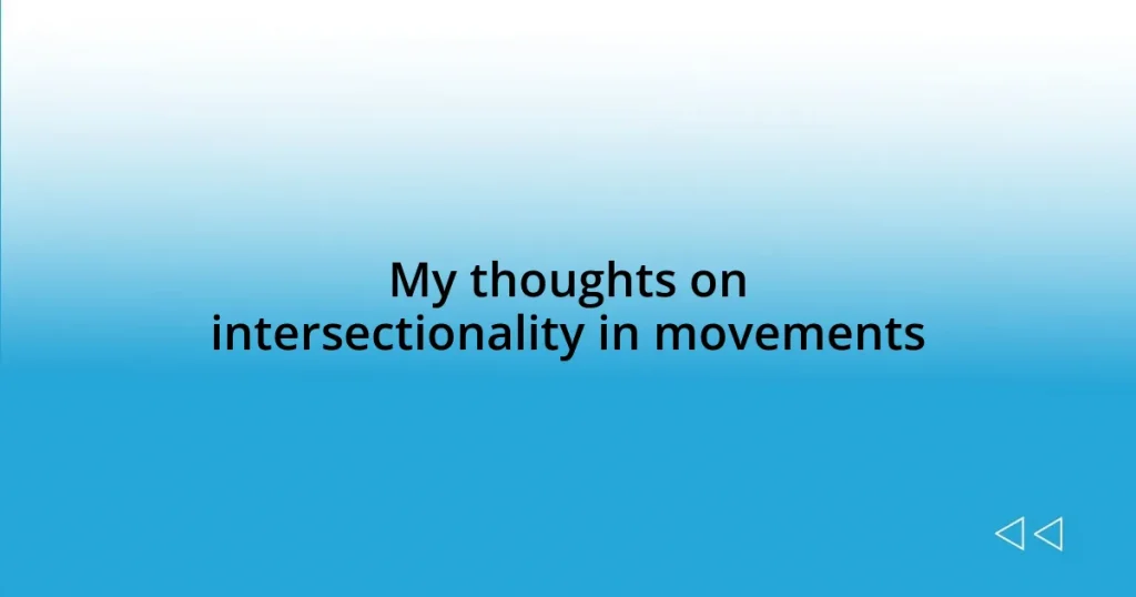 My thoughts on intersectionality in movements