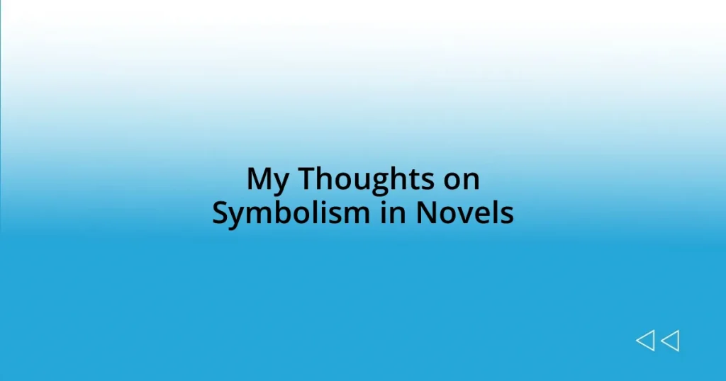 My Thoughts on Symbolism in Novels