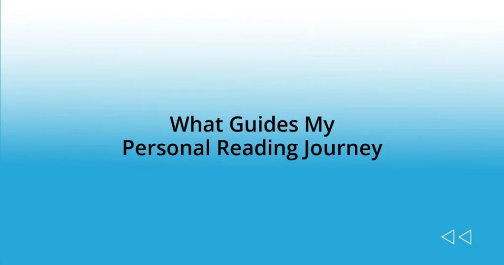 What Guides My Personal Reading Journey