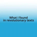 What I found in revolutionary texts