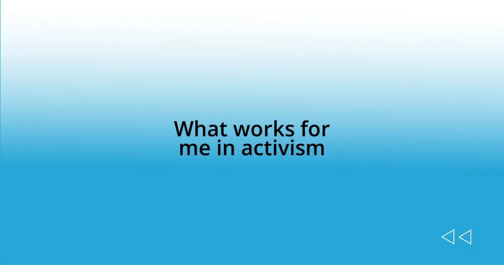 What works for me in activism