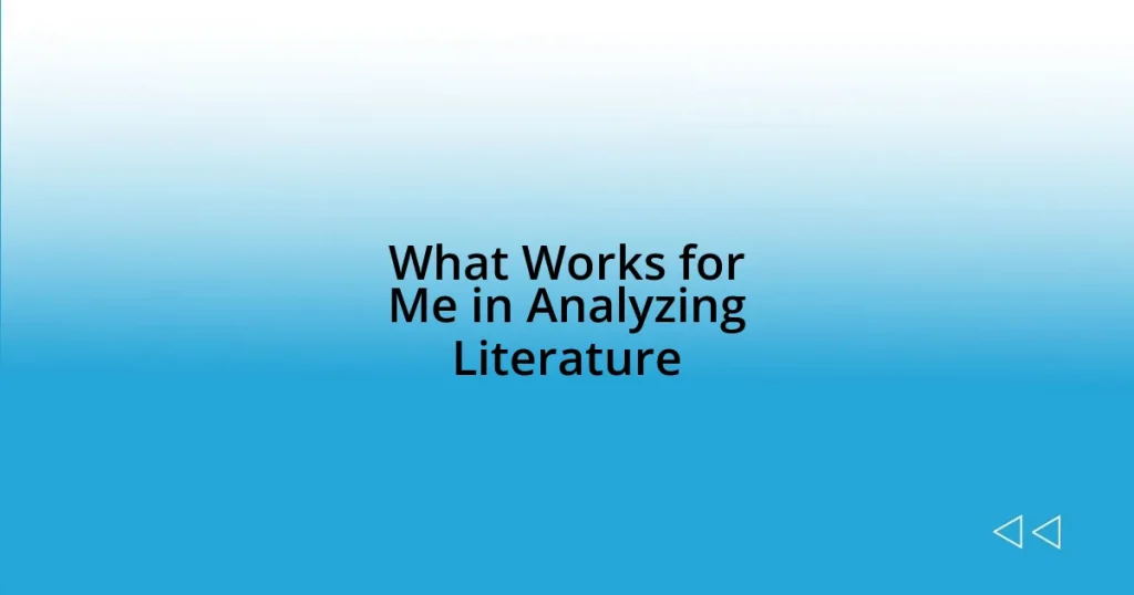 What Works for Me in Analyzing Literature