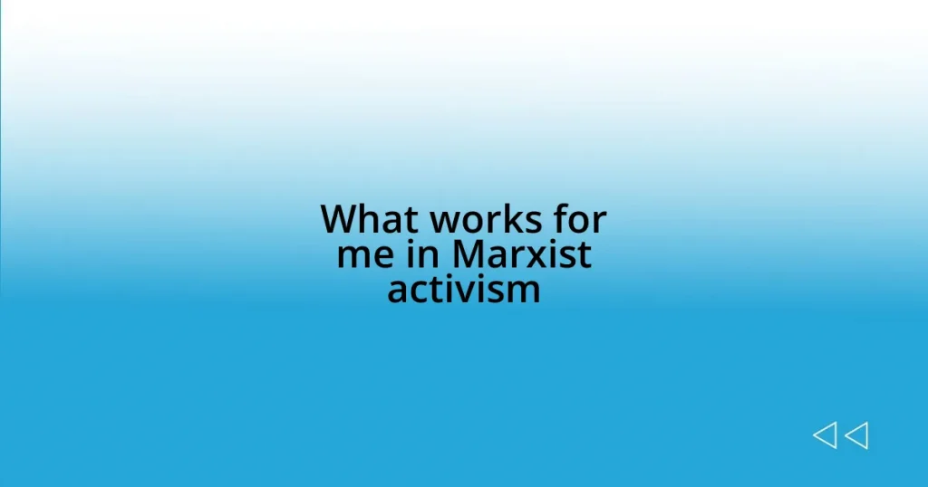 What works for me in Marxist activism