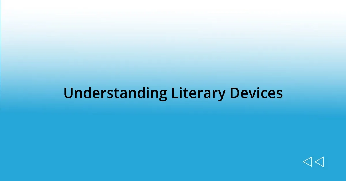 Understanding Literary Devices