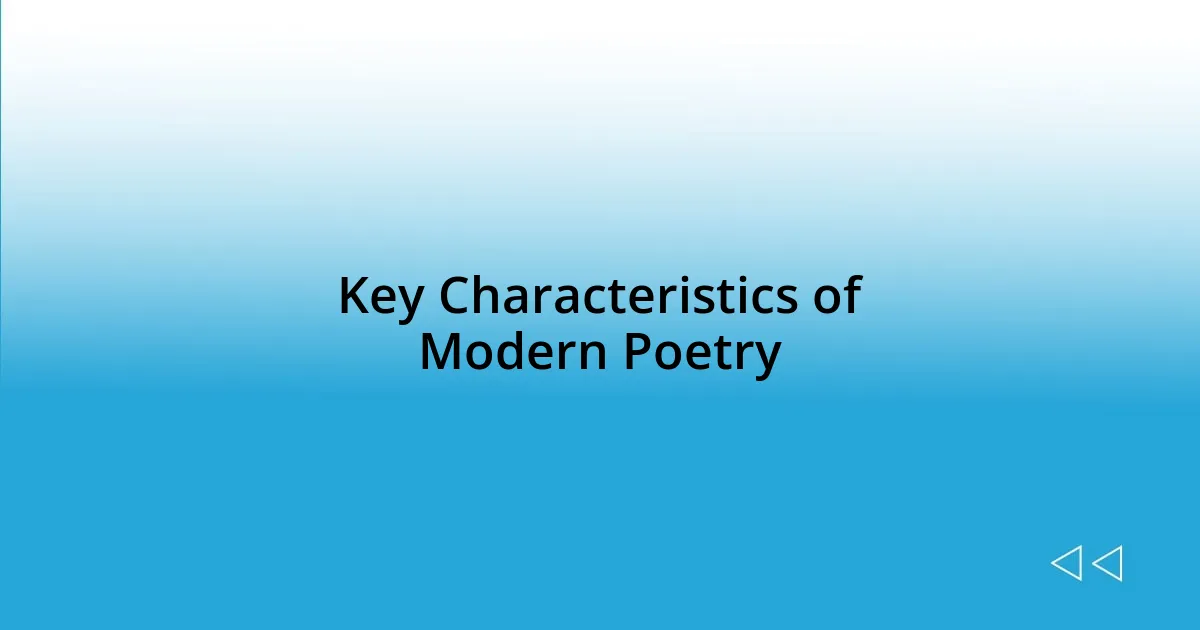 Key Characteristics of Modern Poetry