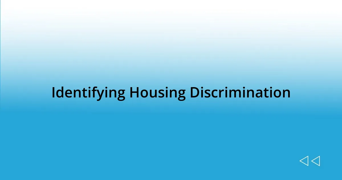 Identifying Housing Discrimination