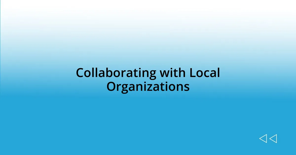 Collaborating with Local Organizations