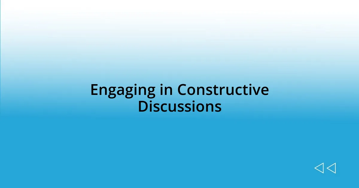 Engaging in Constructive Discussions