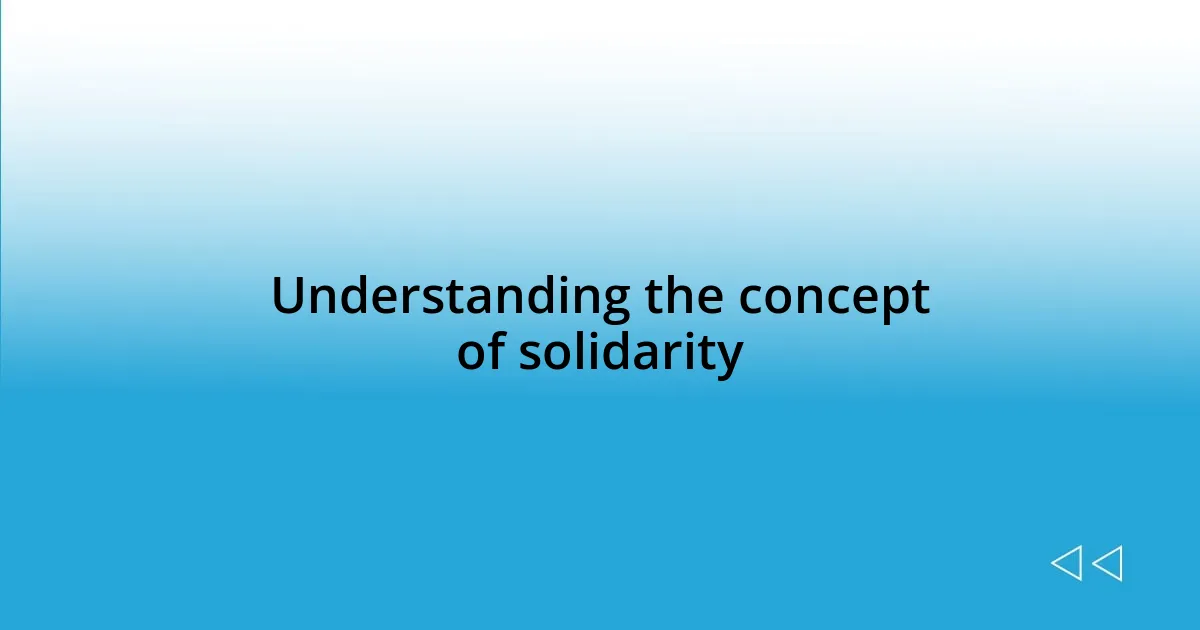 Understanding the concept of solidarity