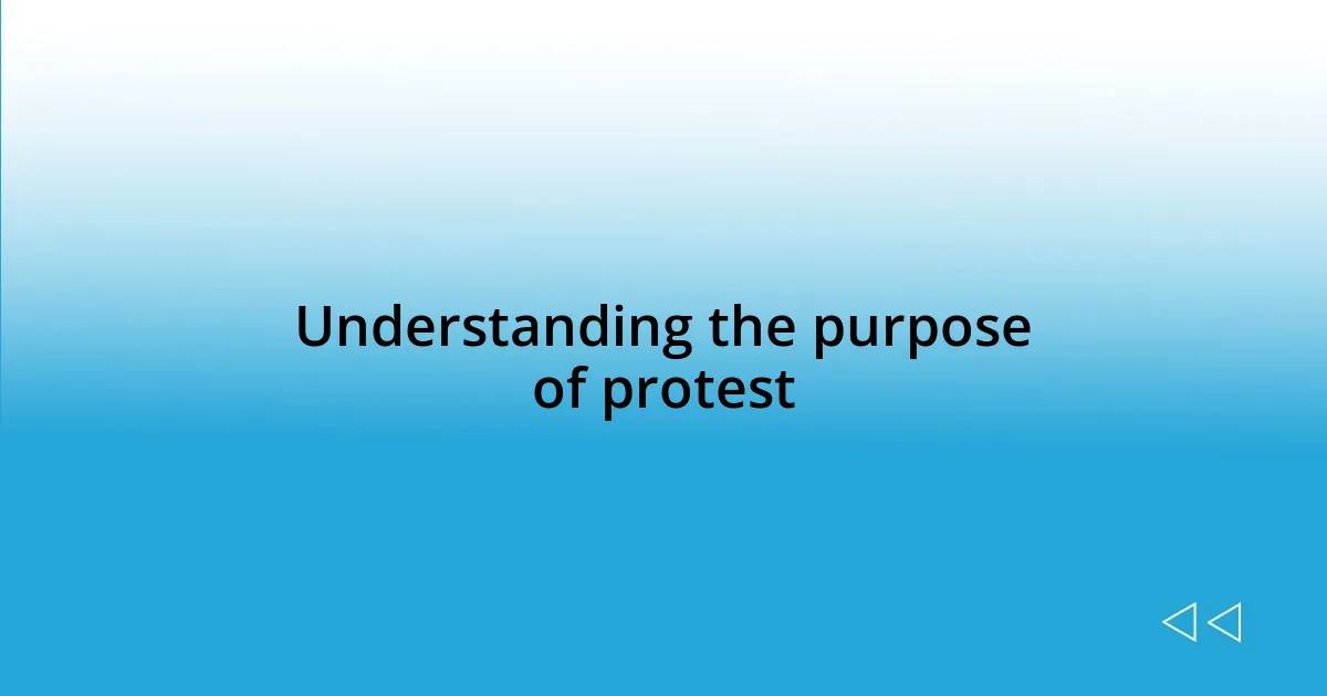 Understanding the purpose of protest