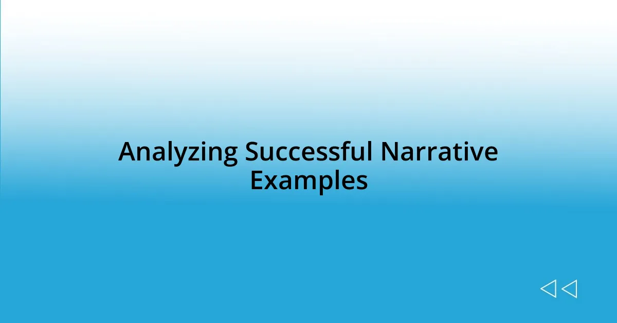 Analyzing Successful Narrative Examples