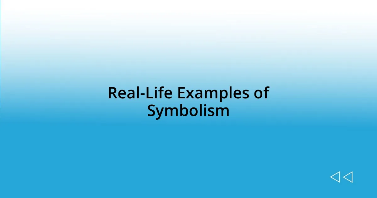 Real-Life Examples of Symbolism