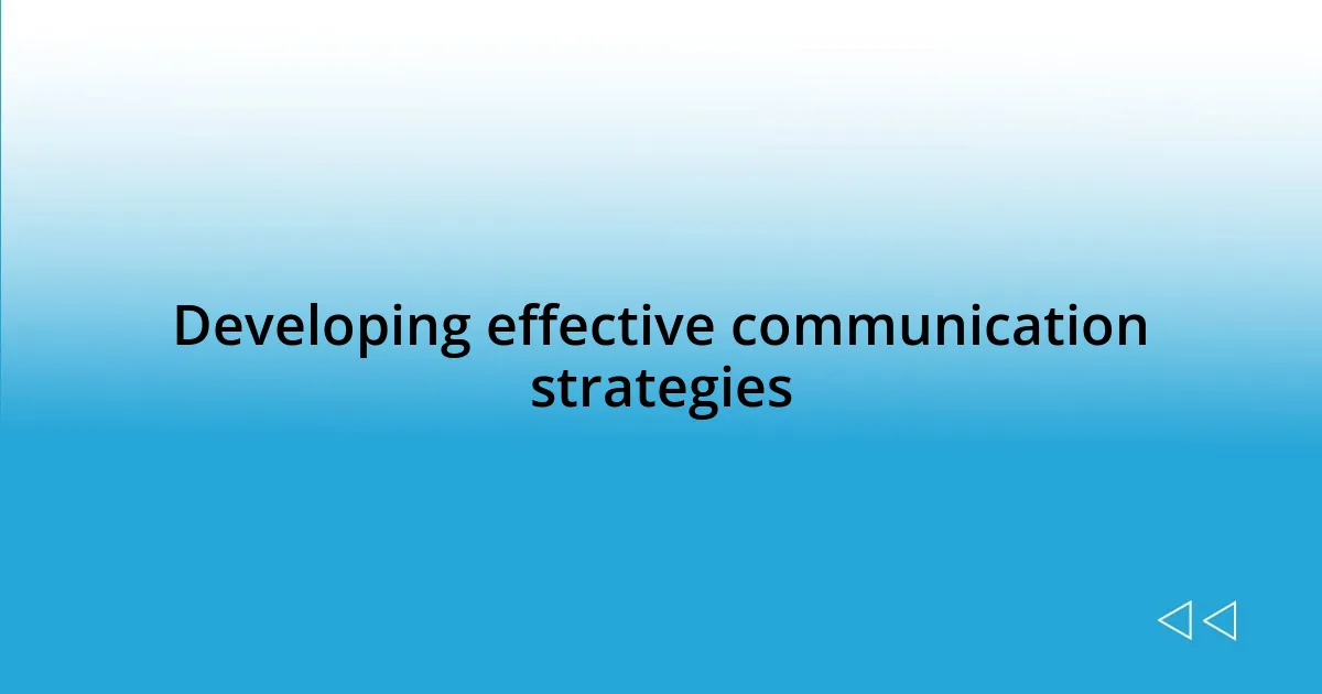 Developing effective communication strategies