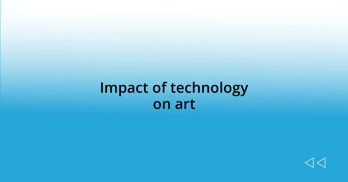 Impact of technology on art