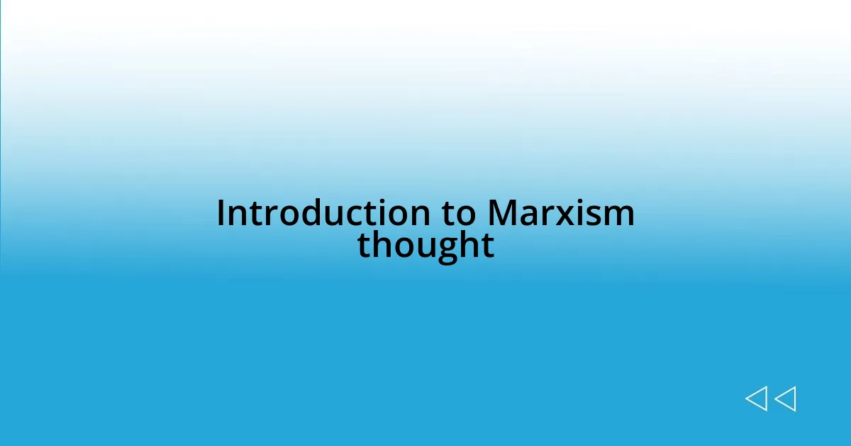 Introduction to Marxism thought