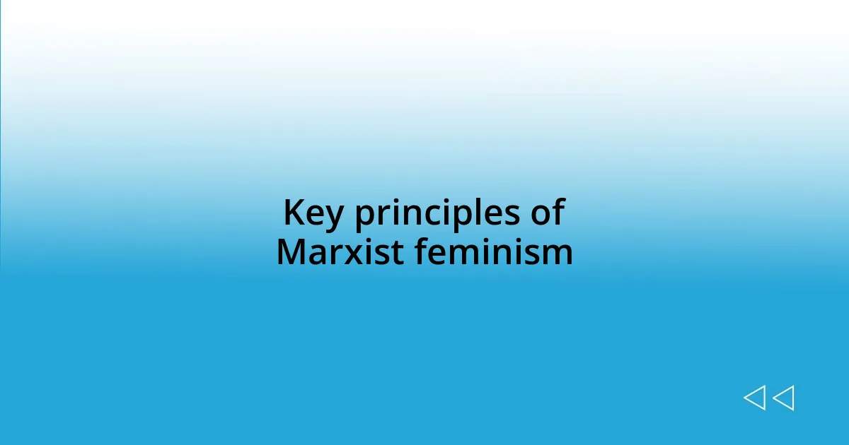 Key principles of Marxist feminism