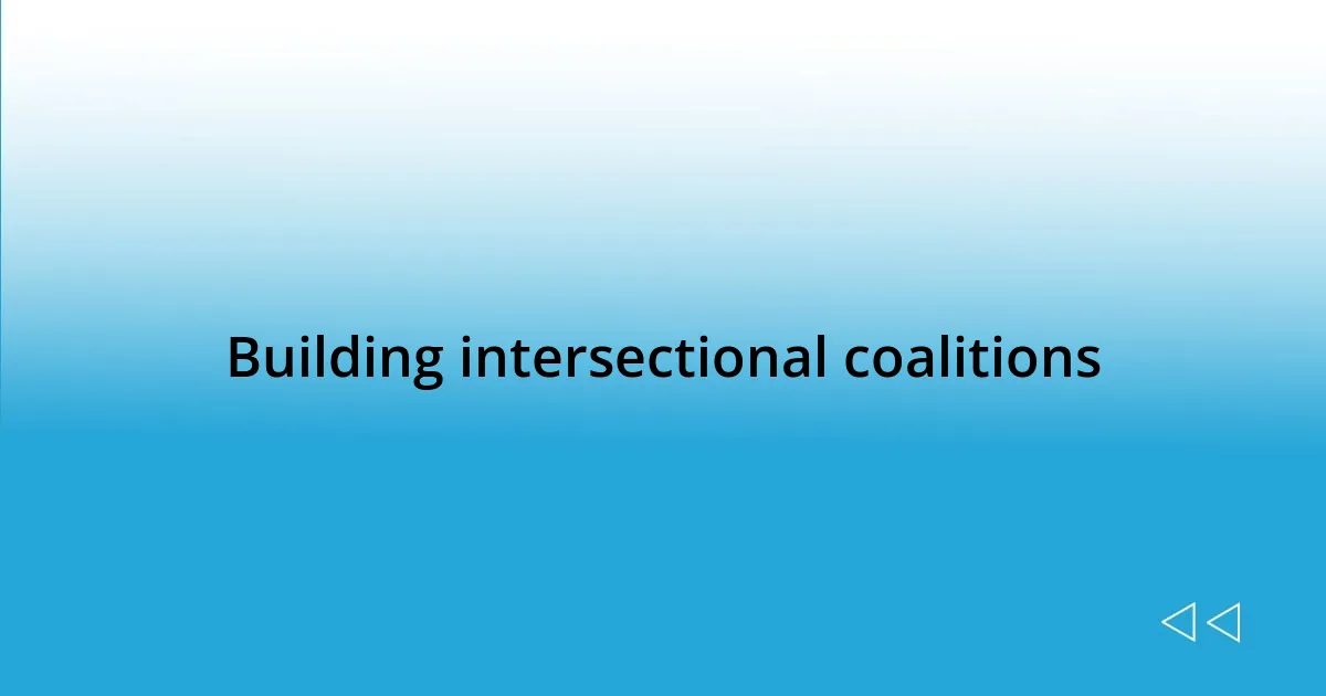 Building intersectional coalitions