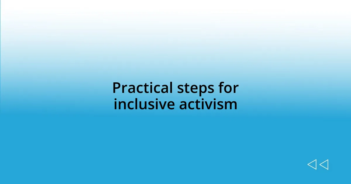 Practical steps for inclusive activism