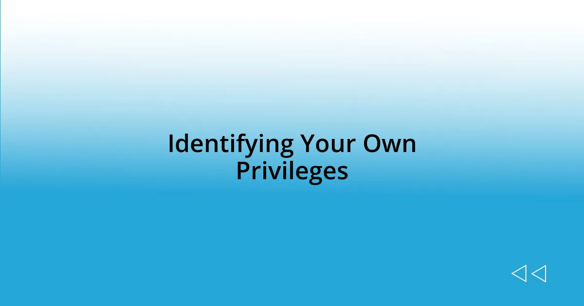 Identifying Your Own Privileges