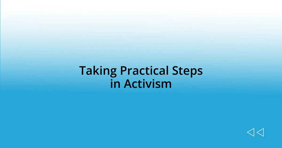 Taking Practical Steps in Activism