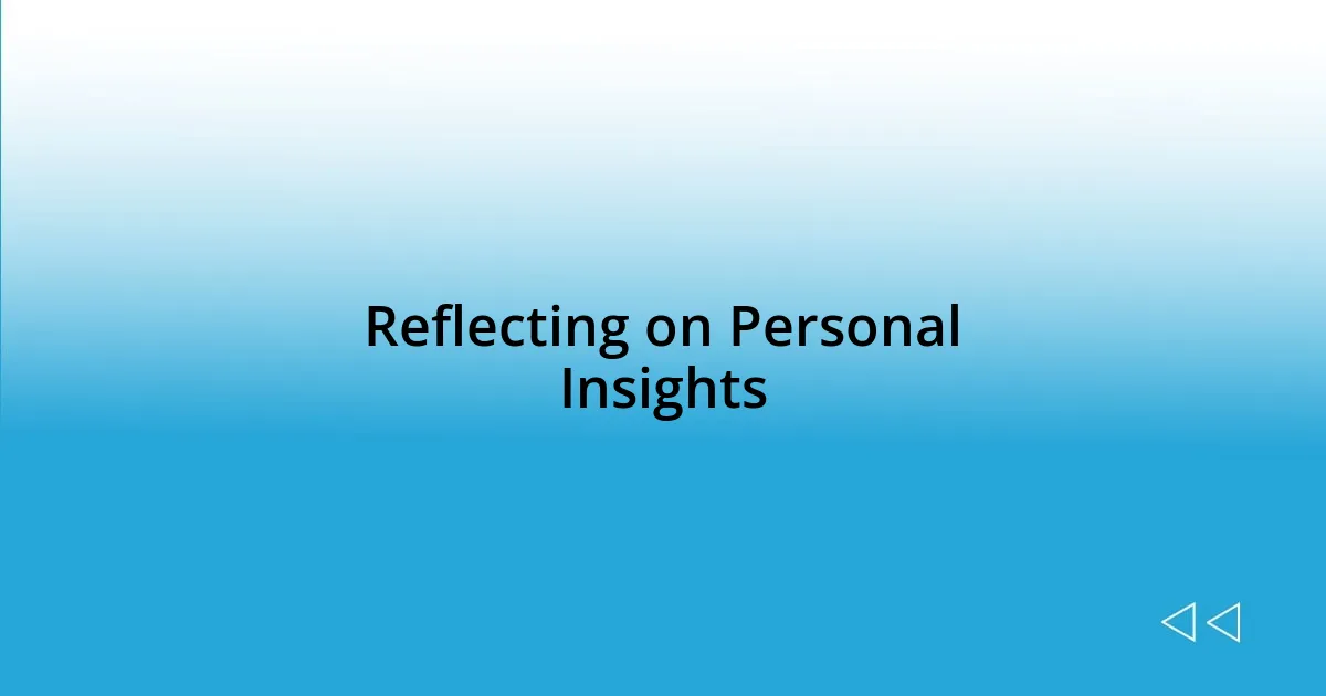 Reflecting on Personal Insights