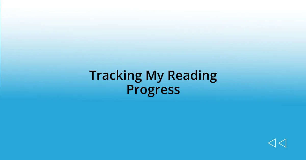 Tracking My Reading Progress