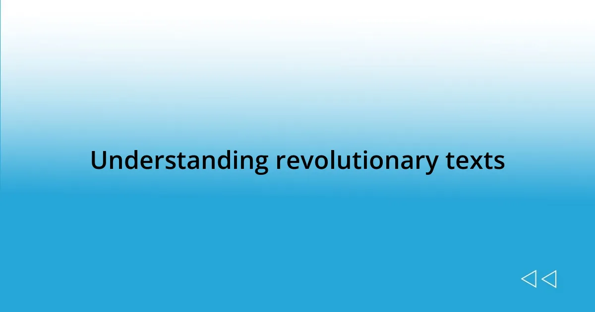 Understanding revolutionary texts