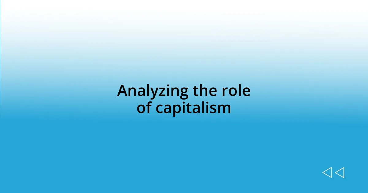 Analyzing the role of capitalism