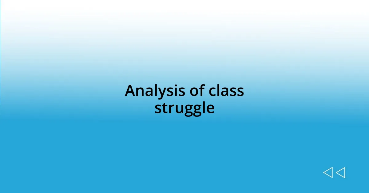 Analysis of class struggle