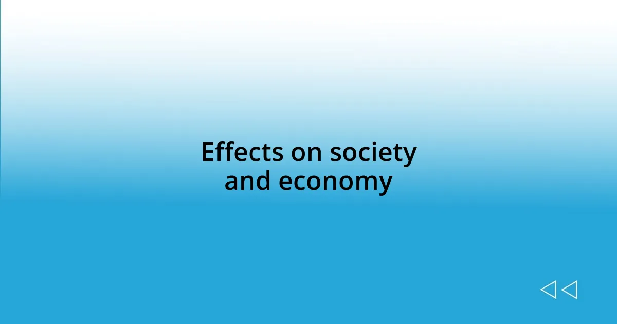 Effects on society and economy