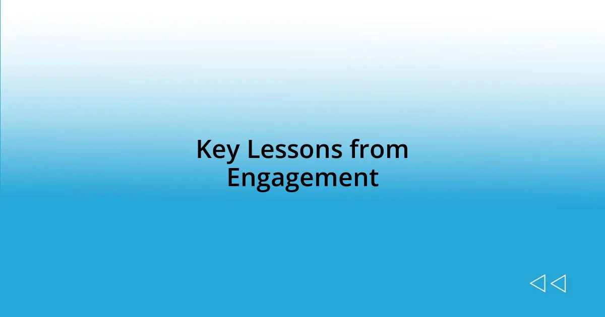 Key Lessons from Engagement