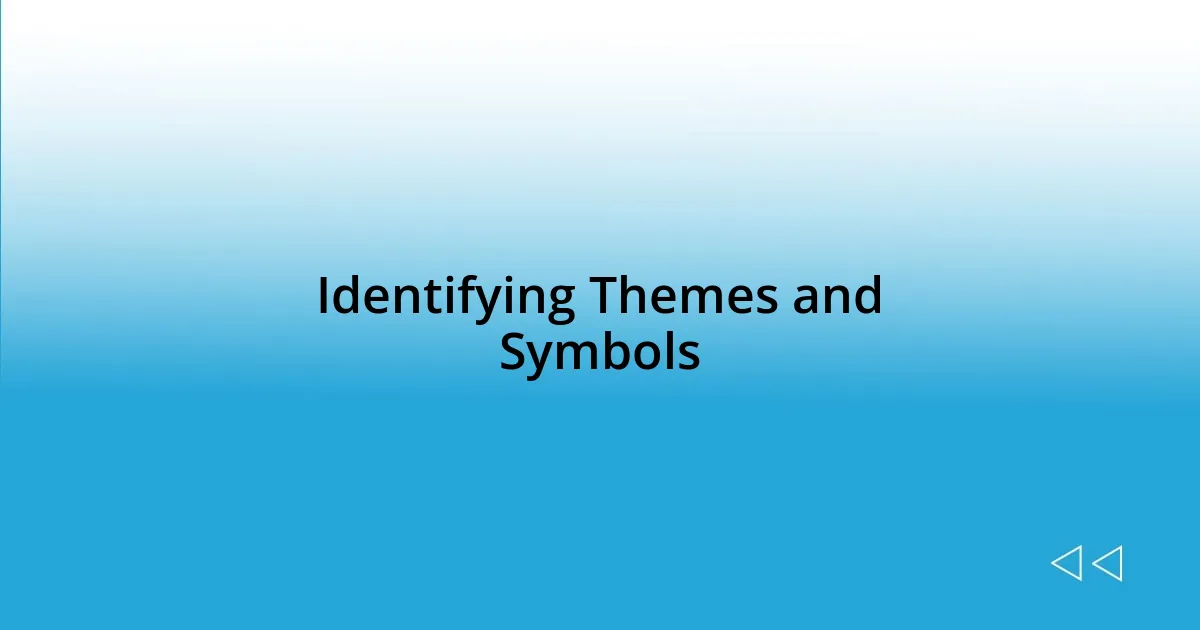 Identifying Themes and Symbols