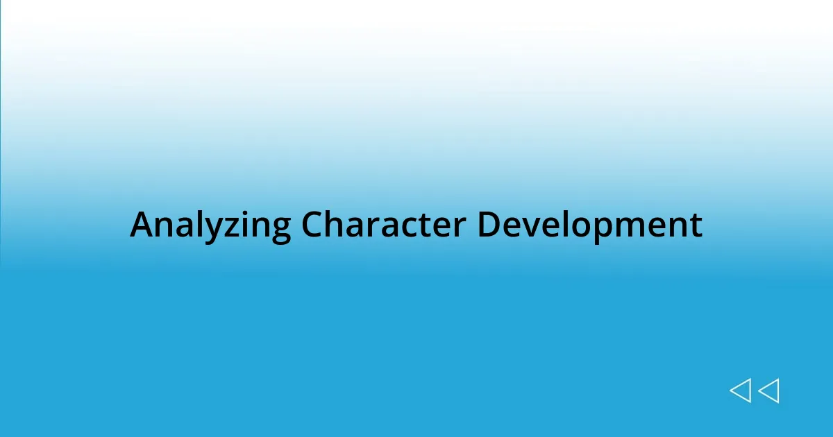 Analyzing Character Development