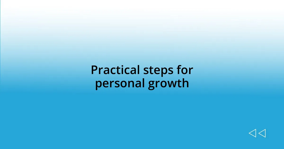 Practical steps for personal growth