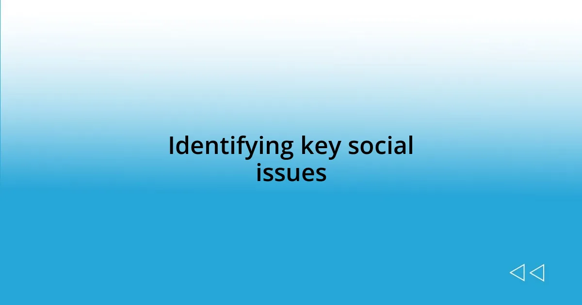 Identifying key social issues