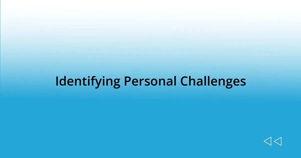 Identifying Personal Challenges